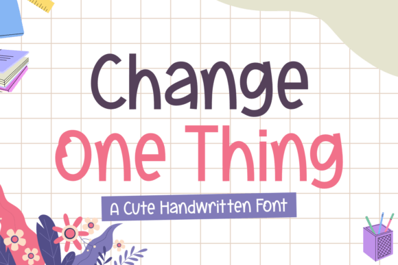 Change One Thing: A Warm Handwritten Font for Editorial Impact