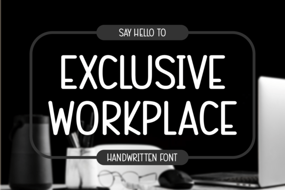 Exclusive Workplace: The Handwritten Font for Your Creative Brand