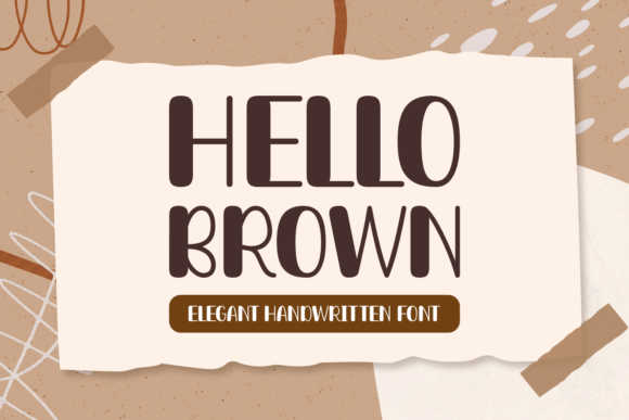 Hello Brown: A Friendly Font That Builds Your Brand