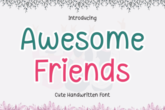 How Awesome Friends Became My Favorite Product Making Font