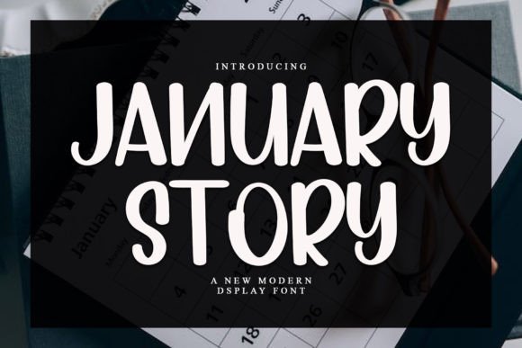 January Story: A Font Review for Campaign Designers