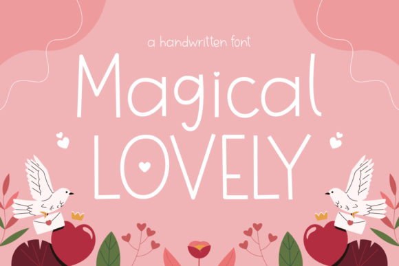 Magical Lovely: A Font That Infuses Editorial Work with Whimsy